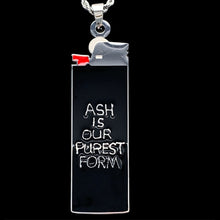 Load image into Gallery viewer, Black 'Ash Is Our Purest Form' Lighter Necklace