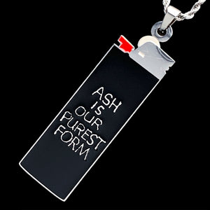 Black 'Ash Is Our Purest Form' Lighter Necklace