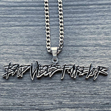 Load image into Gallery viewer, 'Bad Vibes Forever' Necklace