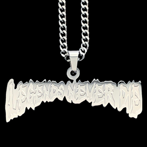 'LEGENDS NEVER DIE' Necklace