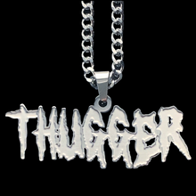 Load image into Gallery viewer, &#39;THUGGER&#39; Necklace
